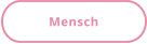 Mensch