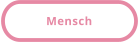 Mensch